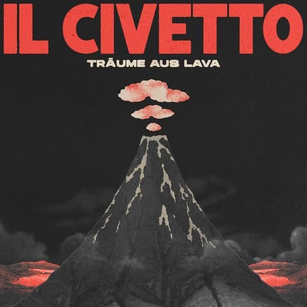 IL_CIVETTO-Traeume_aus_Lava-DE-16BIT-WEB-FLAC-2026-ENRiCH