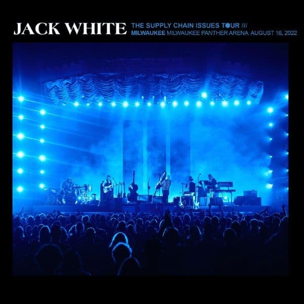 Jack_White-2022_08_16_UW-Milkwaukee_Panther_Arena_Milwaukee_Wisconsin-24BIT-48KHZ-WEB-FLAC-2022-OBZEN