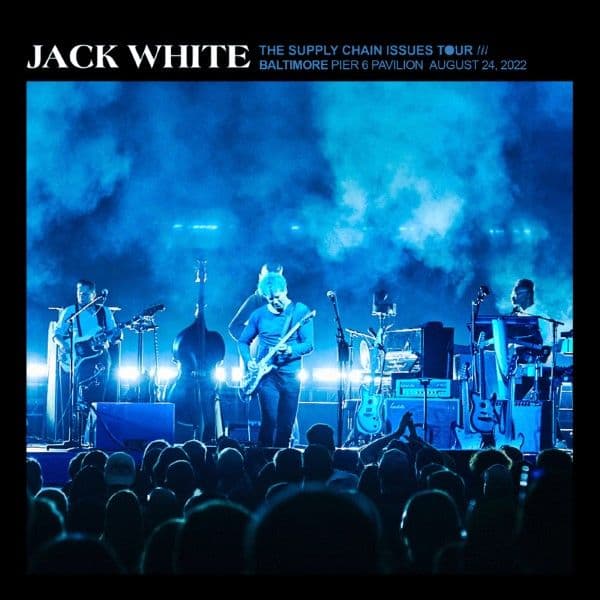 Jack_White-2022_08_24_Pier_Six_Concert_Pavilion_Baltimore_Maryland-24BIT-48KHZ-WEB-FLAC-2022-OBZEN