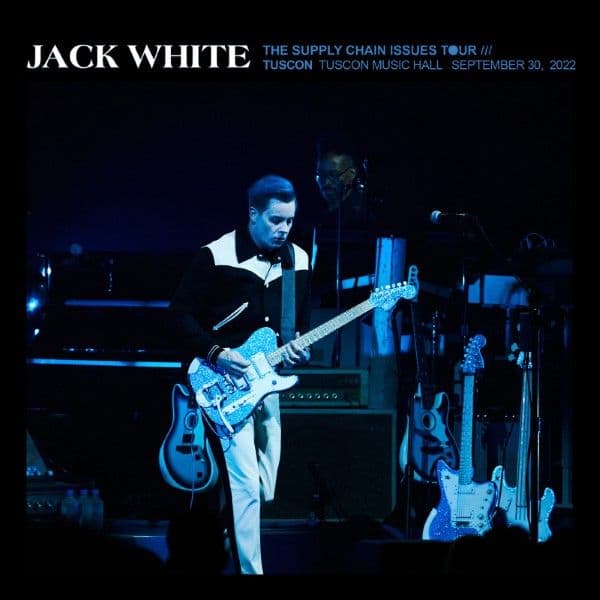 Jack_White-2022_09_30_Tucson_Music_Hall_Tucson_Arizona-24BIT-48KHZ-WEB-FLAC-2022-OBZEN