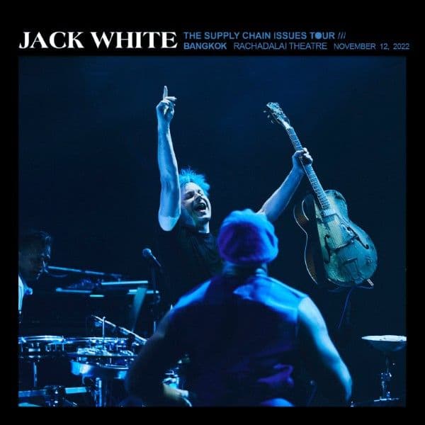 Jack_White-2022_11_12_Muangthai_Rachadalai_Theatre_Bangkok_Thailand-24BIT-48KHZ-WEB-FLAC-2022-OBZEN