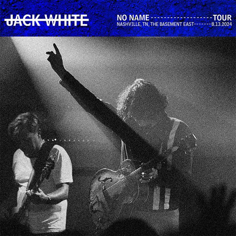 Jack_White-2024_08_13_The_Basement_East_Nashville_Tennessee-16BIT-WEB-FLAC-2024-OBZEN