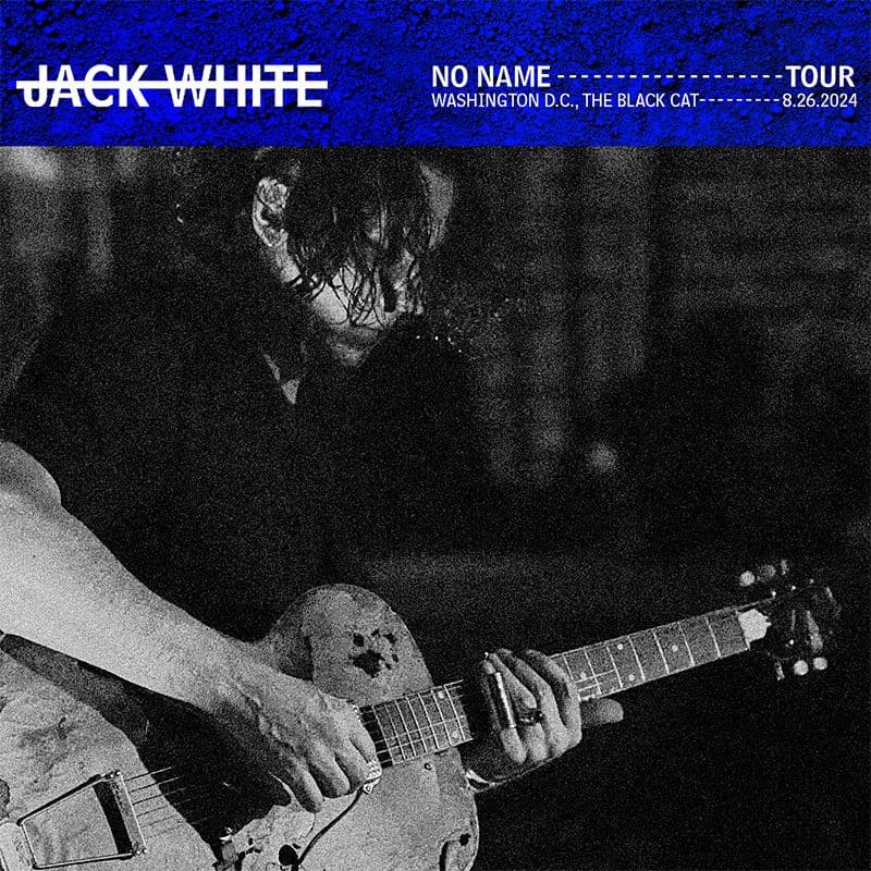 Jack_White-2024_08_26_The_Black_Cat_Washington_D.C.-16BIT-WEB-FLAC-2024-OBZEN