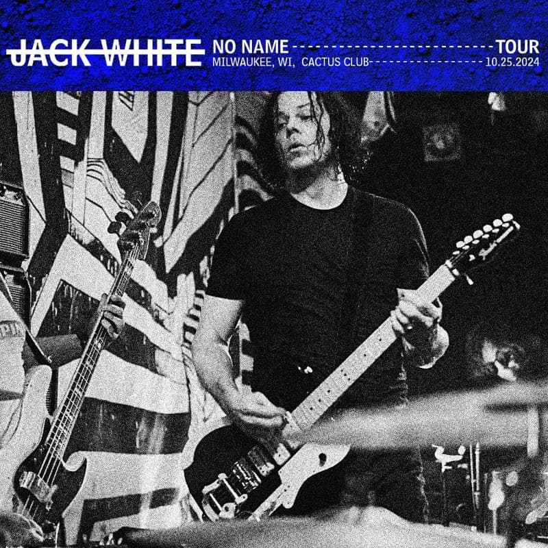 Jack_White-2024_10_25_Cactus_Club_Milwaukee_Wisconsin-16BIT-WEB-FLAC-2024-OBZEN
