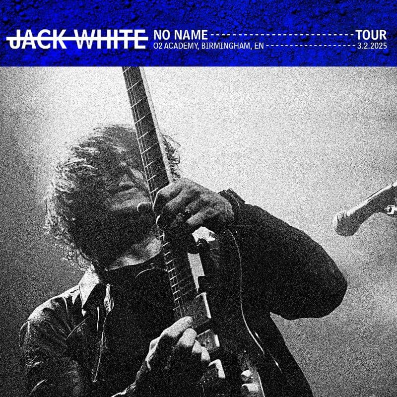 Jack_White-2025_03_02_O2_Academy_Birmingham_England-16BIT-WEB-FLAC-2025-OBZEN