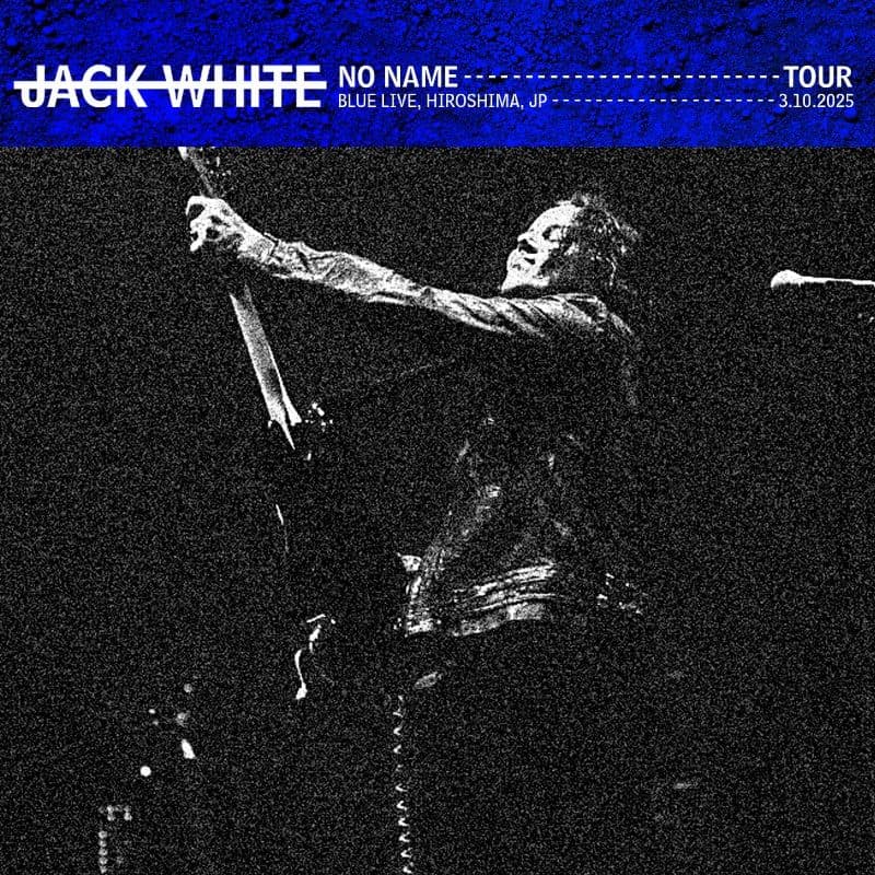 Jack_White-2025_03_10_Blue_Live_Hiroshima_JAPAN-16BIT-WEB-FLAC-2025-OBZEN