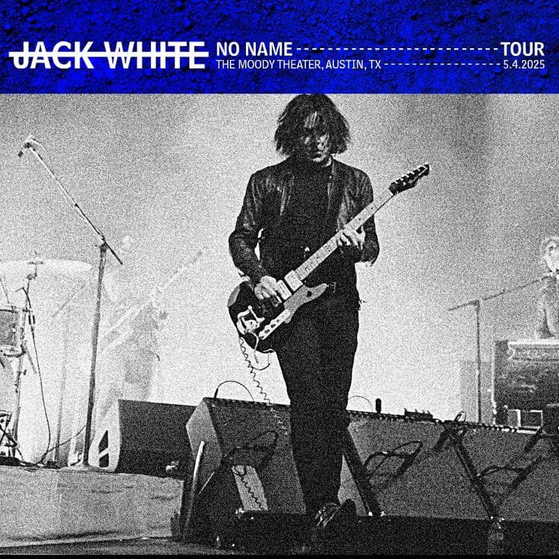 Jack_White-2025_05_04_Moody_Theater_Austin_Texas-16BIT-WEB-FLAC-2025-OBZEN
