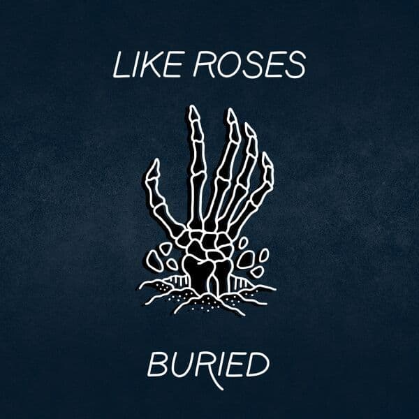Like_Roses-Buried-SINGLE-WEB-2026-QUAVER