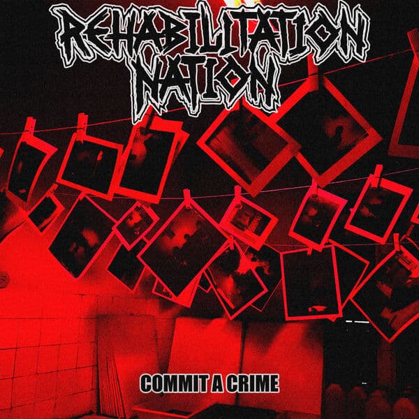Rehabilitation_Nation-Commit_A_Crime-24BIT-WEB-FLAC-2026-VEXED