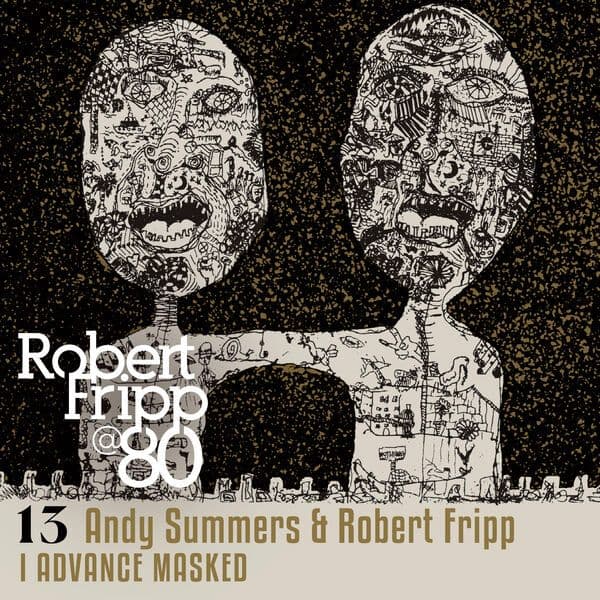Robert_Fripp-I_Advance_Masked_Robert_Fripp_at_80_Vol_13-DIGITAL_45-24BIT-48KHZ-WEB-FLAC-2026-OBZEN