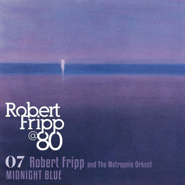 Robert_Fripp-Midnight_Blue_Robert_Fripp_at_80_Vol_7-DIGITAL_45-WEB-2026-QUAVER