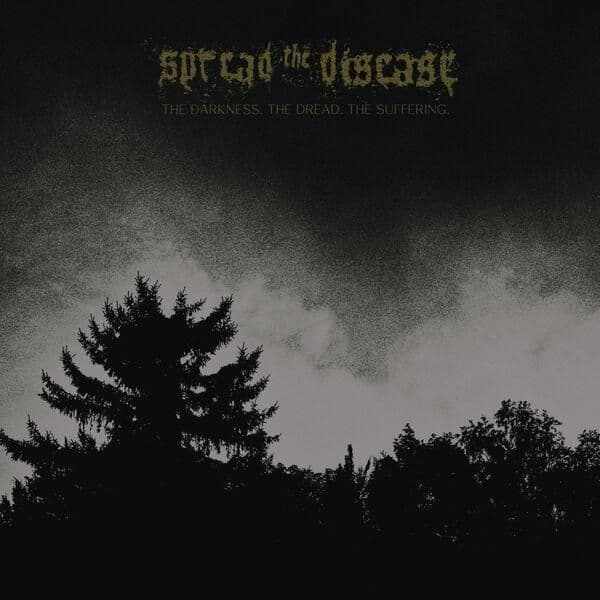 Spread_The_Disease-The_Darkness._The_Dread._The_Suffering.-16BIT-WEB-FLAC-2026-ENTiTLED