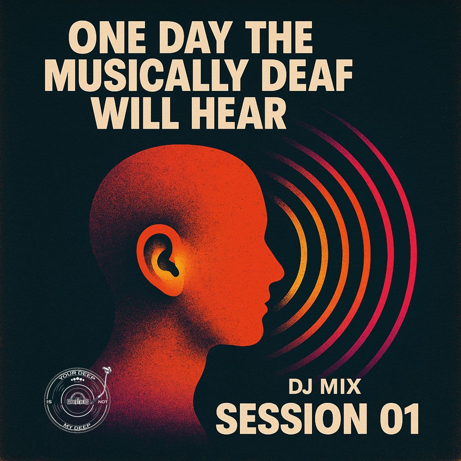 The.Godfathers.Of.Deep.House.SA_x_Ttime_Zer011-One_Day_The_Musically_Deaf_Will_Hear_DJ_Session_01_-WEB-2025-BB