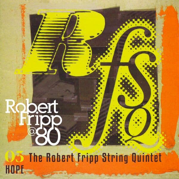 The_Robert_Fripp_String_Quintet-Hope_Robert_Fripp_at_80_Vol_3-DIGITAL_45-24BIT-48KHZ-WEB-FLAC-2026-OBZEN