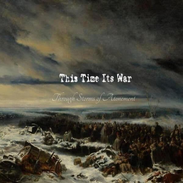 This_Time_Its_War-Through_Storms_of_Atonement-EP-24BIT-WEB-FLAC-2026-JADED
