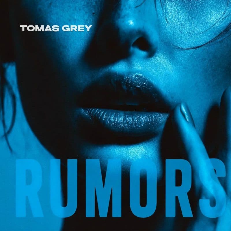 Tomas_Grey_-_Rumors-SINGLE-WEB-2025-ZzZz