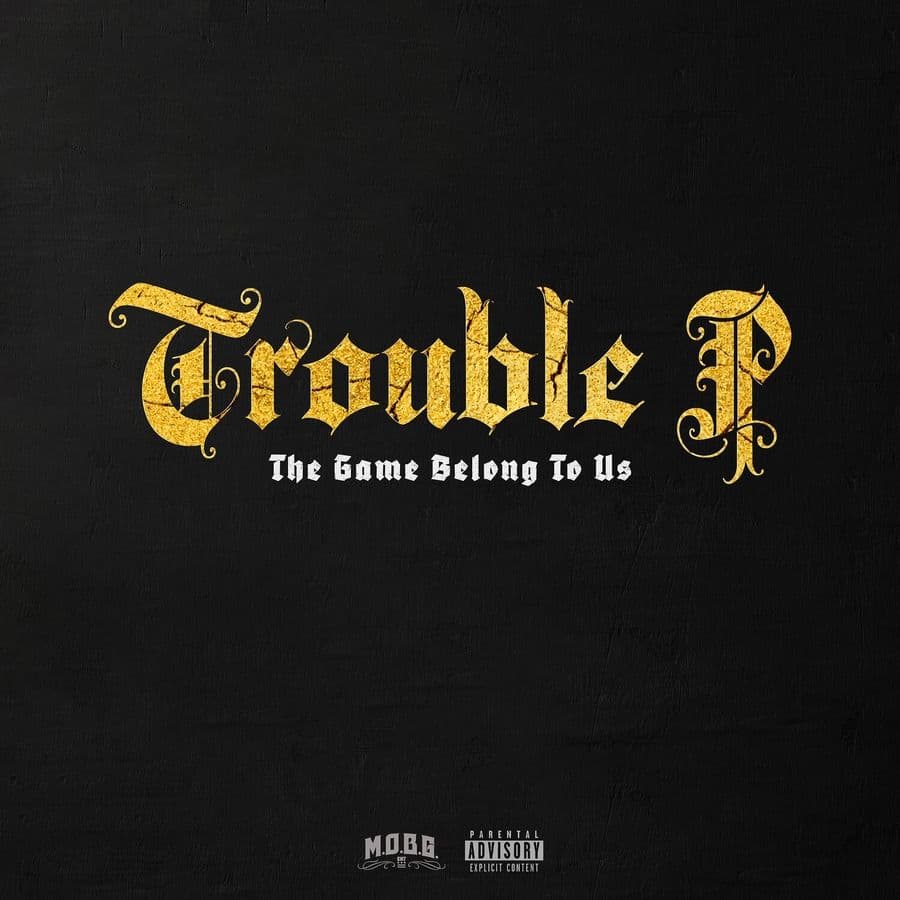 Trouble_P-The_Game_Belong_To_Us-WEB-2023-RAGEMP3