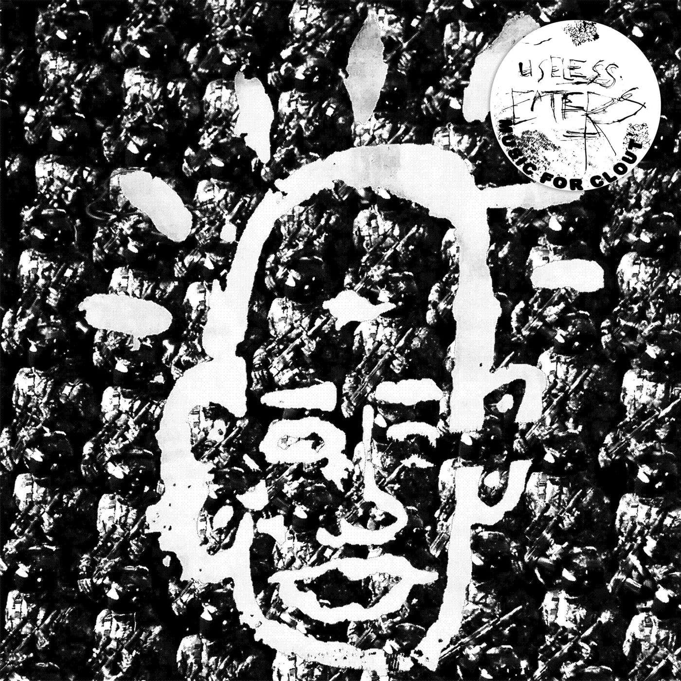 Useless_Eaters-Music_For_Clout-WEB-2026-rH_iNT