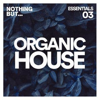 VA-Nothing_But..._Organic_House_Essentials_Vol._03-16BIT-WEB-FLAC-2022-RAWBEATS