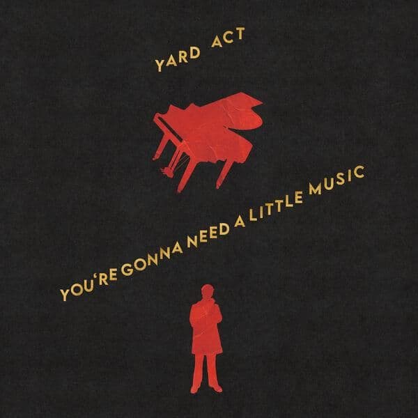 Yard_Act-Youre_Gonna_Need_A_Little_Music-24BIT-WEB-FLAC-2026-ENRiCH