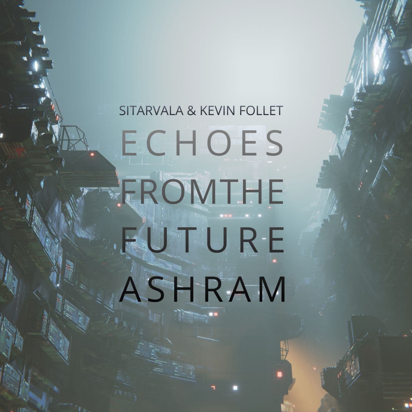 Kevin_Follet_And_Sitarvala_-_Echoes_From_The_Future_Ashram-EP-WEB-2026-MWN