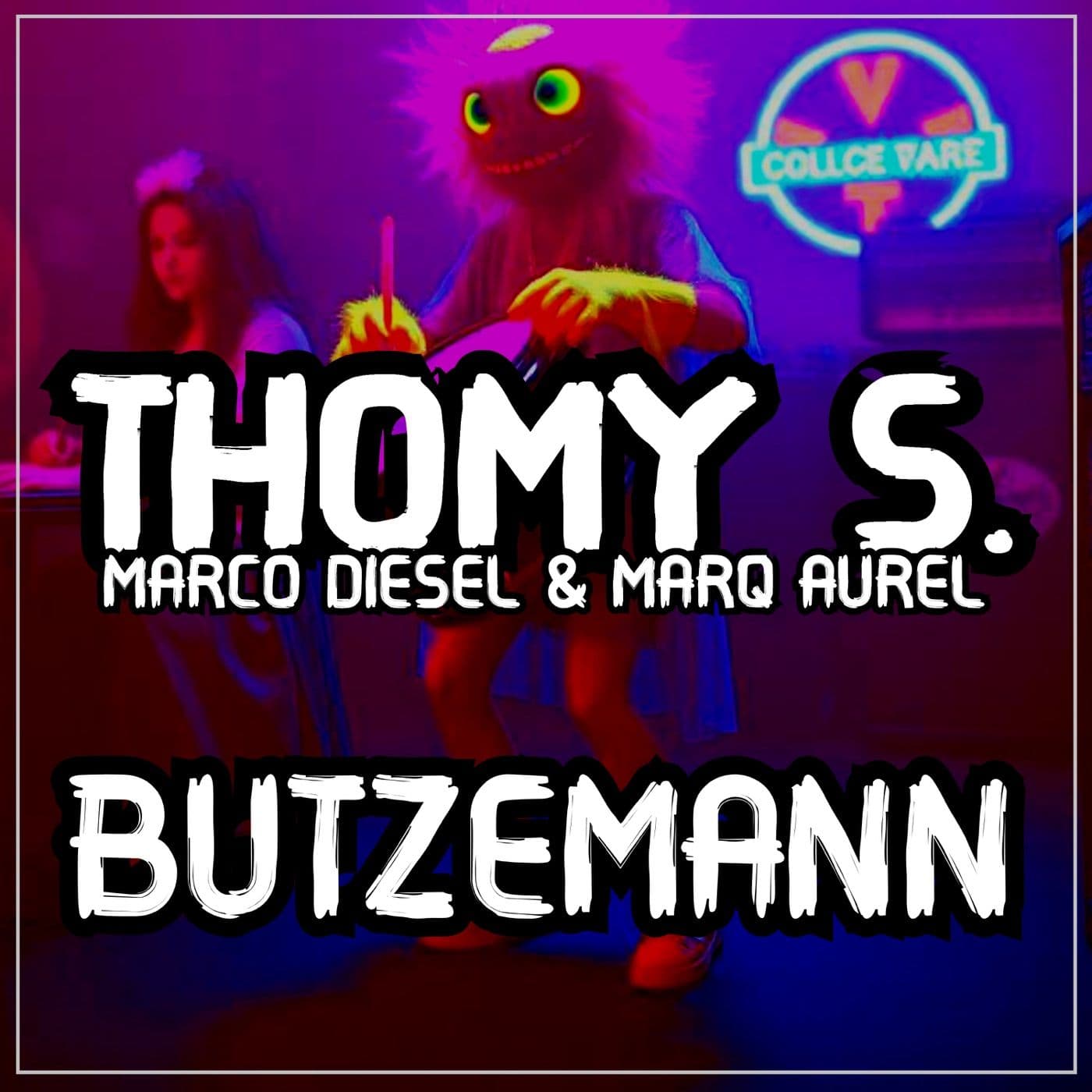Thomy_S_And_Marco_Diesel_And_Marq_Aurel_-_Butzemann-SINGLE-WEB-DE-2025-MWN
