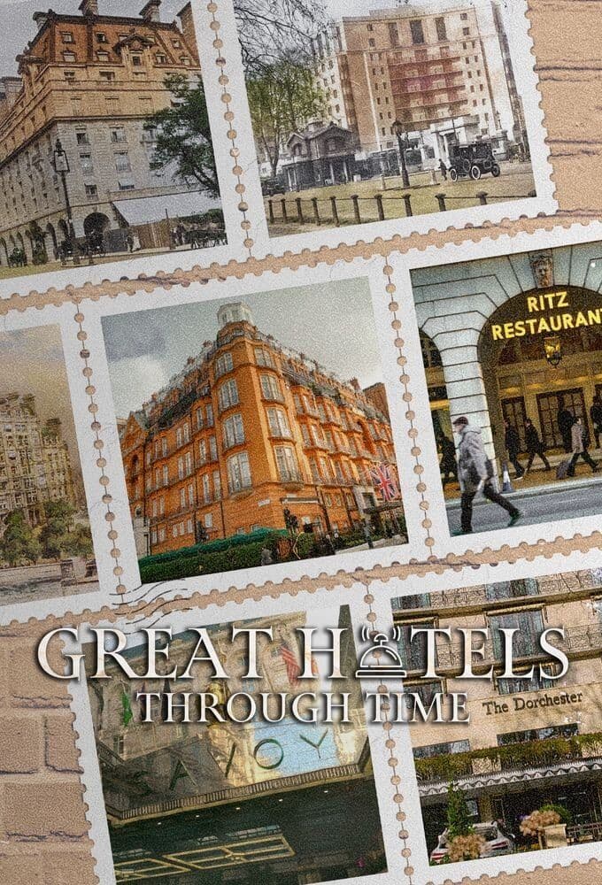 Great Hotels Through Time