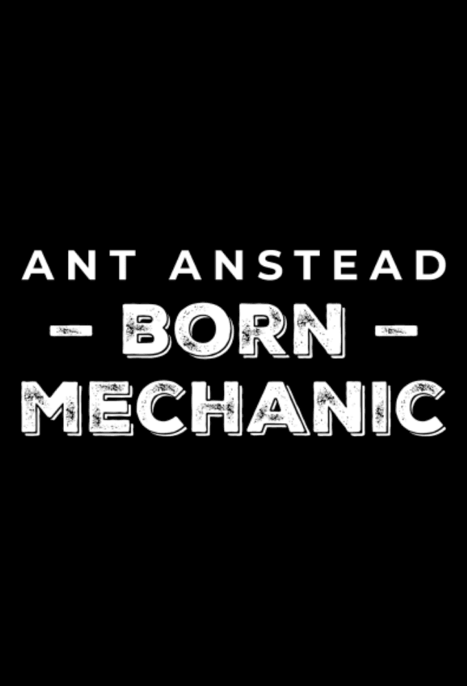 Ant Anstead Born Mechanic