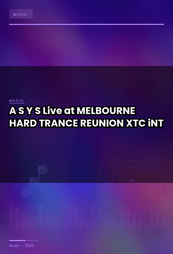 A_S_Y_S-Live_at_MELBOURNE_HARD_TRANCE_REUNION_2025-WEB-2025-XTC_iNT