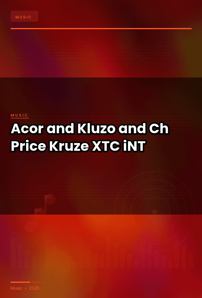 Acor_and_Kluzo_and_Ch-Price_Kruze-SINGLE-WEB-2024-XTC_iNT