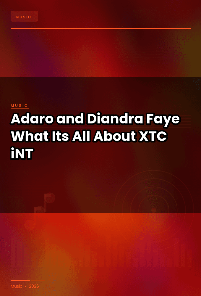 Adaro_and_Diandra_Faye-What_Its_All_About-WEB-2024-XTC_iNT