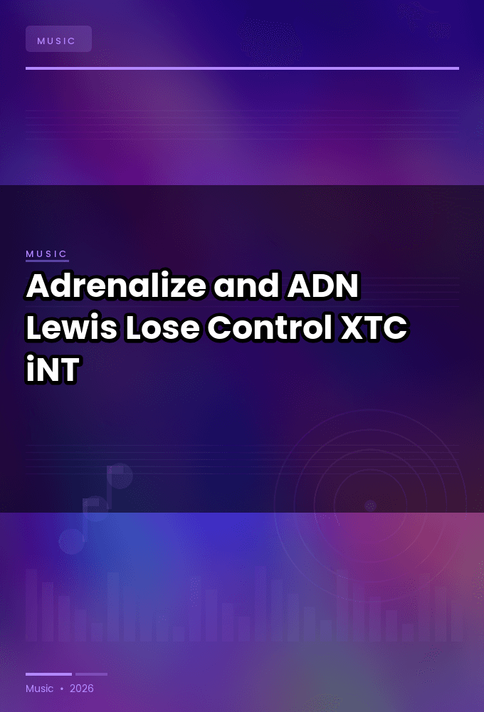 Adrenalize_and_ADN_Lewis-Lose_Control-SINGLE-WEB-2023-XTC_iNT