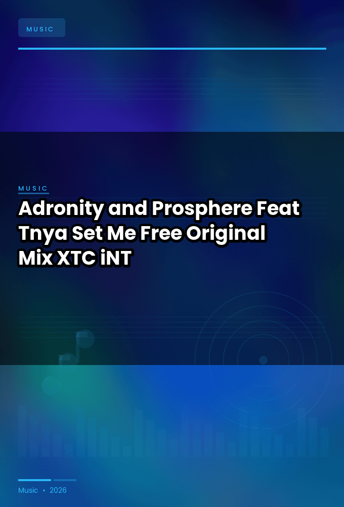 Adronity_and_Prosphere_Feat_Tnya-Set_Me_Free_Original_Mix_-SINGLE-WEB-2023-XTC_iNT