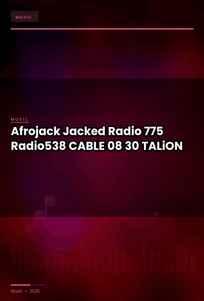 Afrojack_-_Jacked_Radio_775_Radio538_-CABLE-08-30-2026-TALiON