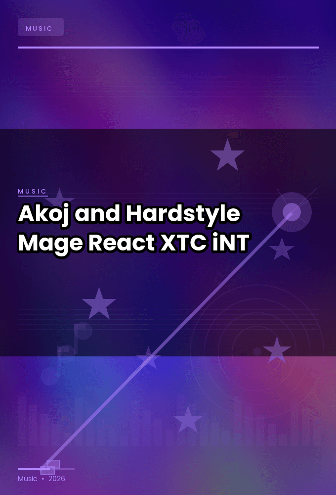 Akoj_and_Hardstyle_Mage-React-SINGLE-WEB-2024-XTC_iNT