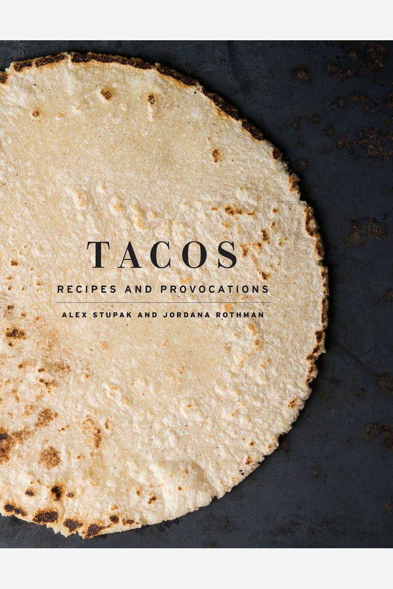 Alex.Stupak.and.Jordana.Rothman.Tacos.Recipes.and.Provocations.A.Cookbook.2015.RETAiL.EPUB.eBook-NODE