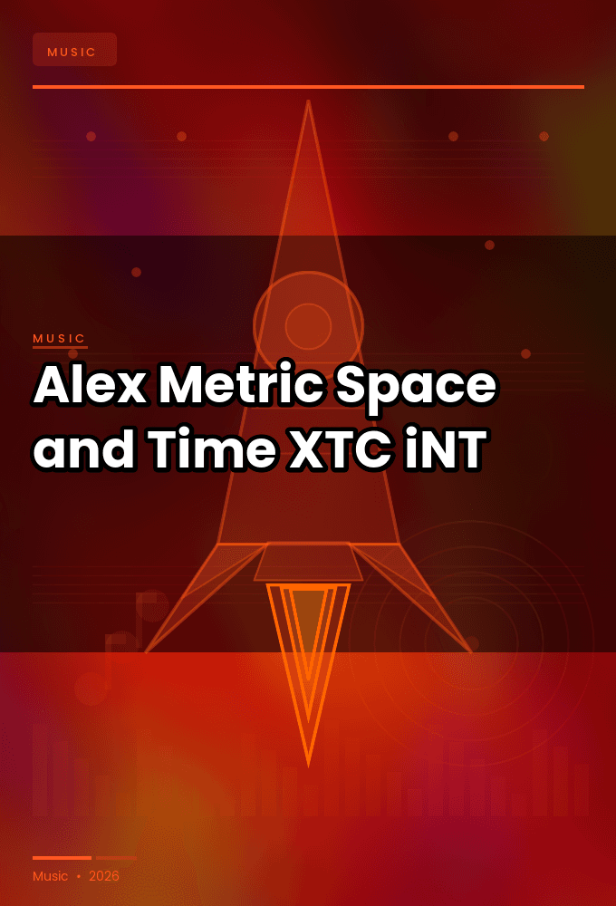 Alex_Metric-Space_and_Time-SINGLE-WEB-2023-XTC_iNT