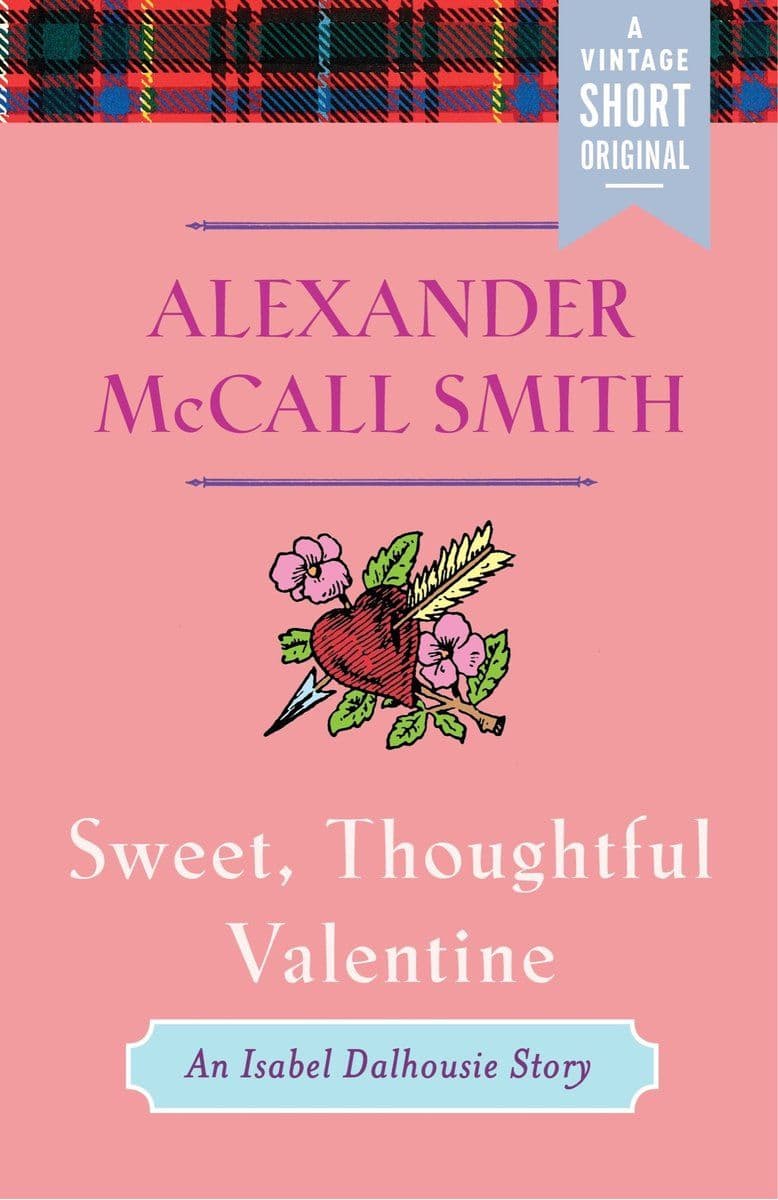 Alexander.McCall.Smith.-.Sweet.Thoughtful.Valentine.An.Isabel.Dalhousie.Story.2016.RETAIL.EPUB.eBook-CTO
