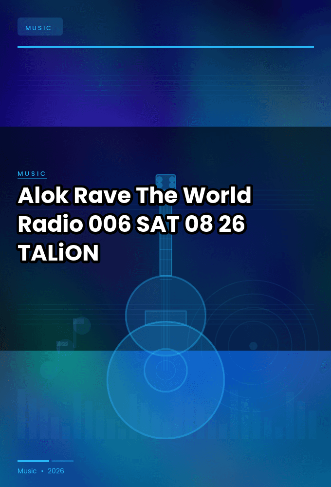Alok_-_Rave_The_World_Radio_006-SAT-08-26-2026-TALiON