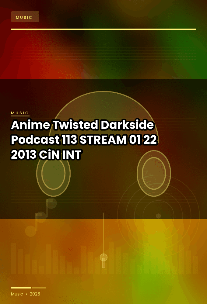 Anime-Twisted_Darkside_Podcast_113-STREAM-01-22-2013-CiN_INT