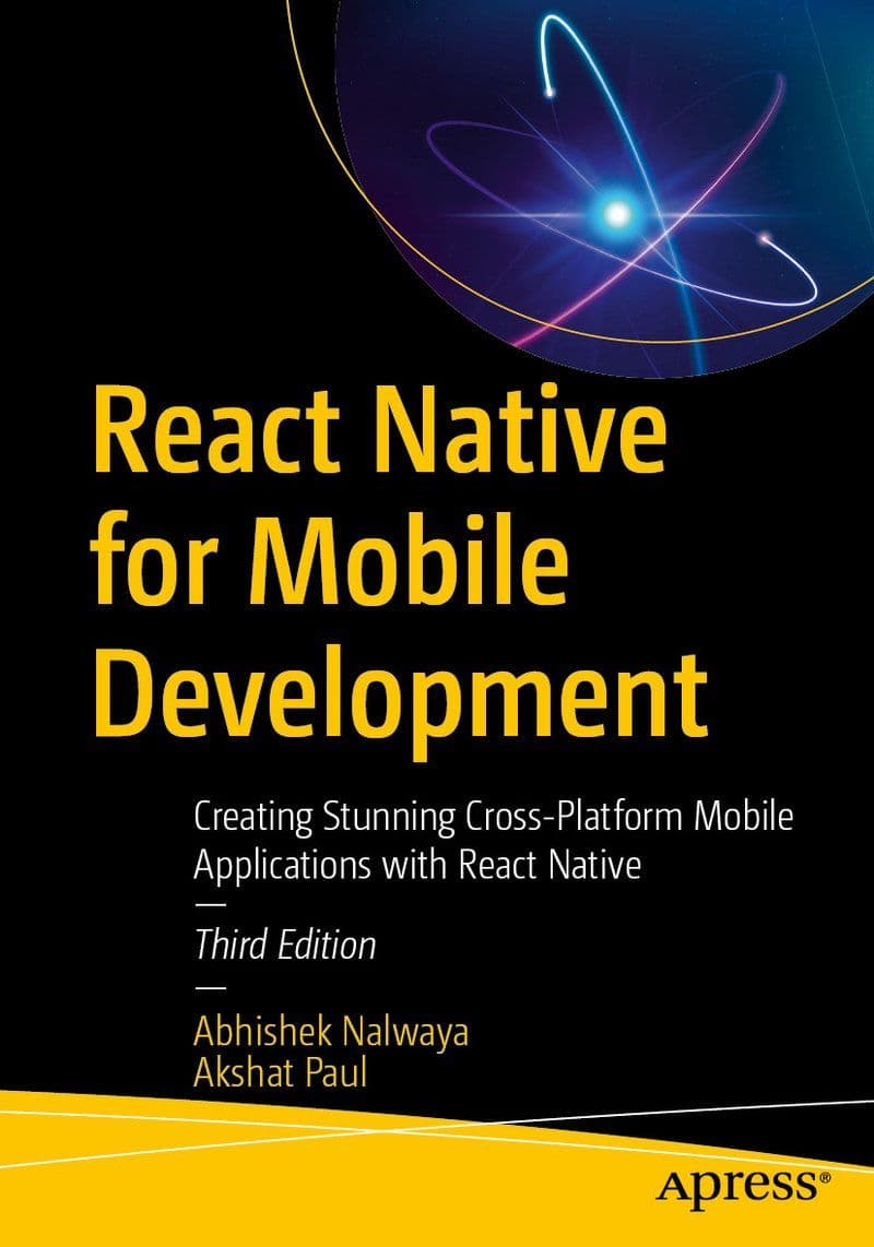 Apress.-.React.Native.For.Mobile.Development.Creating.Stunning.Cross-Platform.Mobile.Applications.With.React.Native.3rd.Edition.2026.RETAIL.EPUB.eBook-CTO