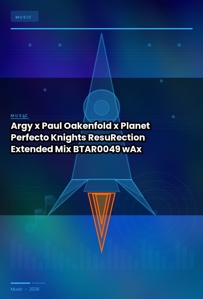 Argy_x_Paul_Oakenfold_x_Planet_Perfecto_Knights-ResuRection_Extended_Mix_-_BTAR0049_-SINGLE-WEB-2026-wAx