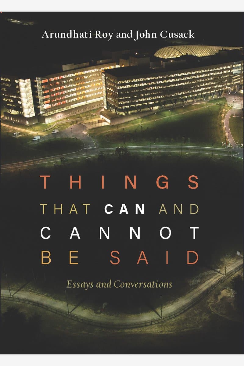 Arundhati.Roy.and.John.Cusack.Things.That.Can.and.Cannot.Be.Said.Essays.and.Conversations.2016.RETAiL.EPUB.eBook-NODE