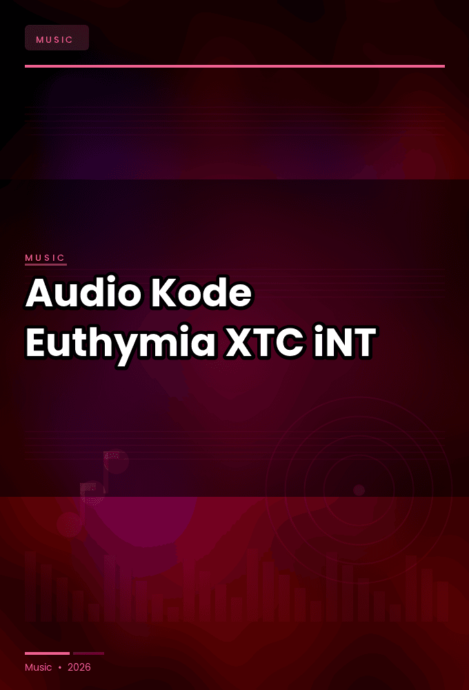 Audio_Kode-Euthymia-SINGLE-WEB-2024-XTC_iNT