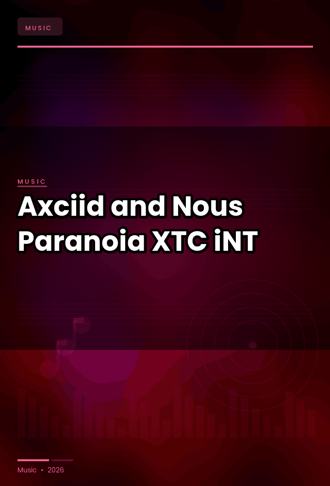 Axciid_and_Nous-Paranoia-SINGLE-WEB-2024-XTC_iNT