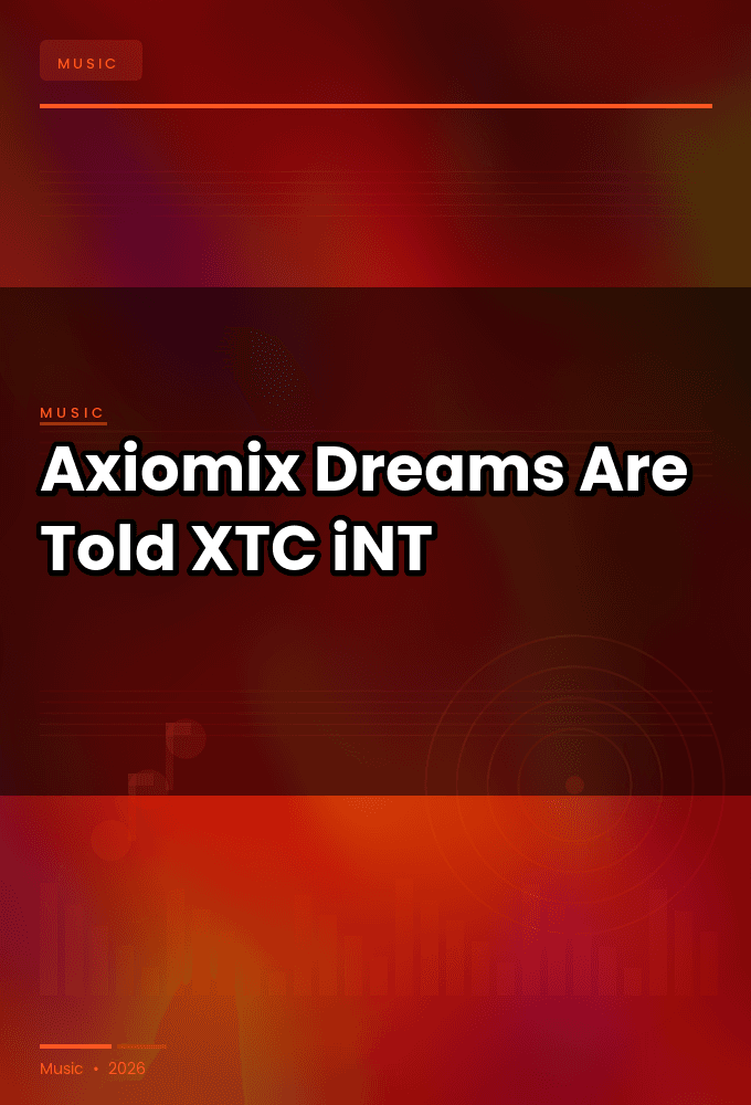 Axiomix-Ep_Dreams_Are_Told-WEB-2025-XTC_iNT