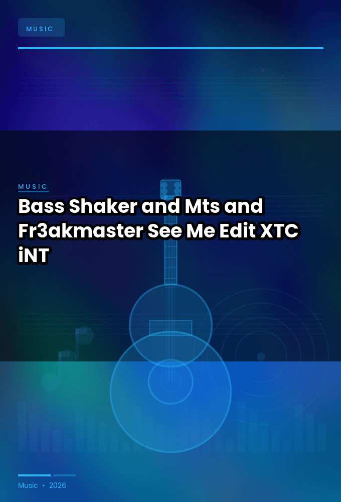 Bass_Shaker_and_Mts_and_Fr3akmaster-See_Me_Edit_-SINGLE-WEB-2025-XTC_iNT