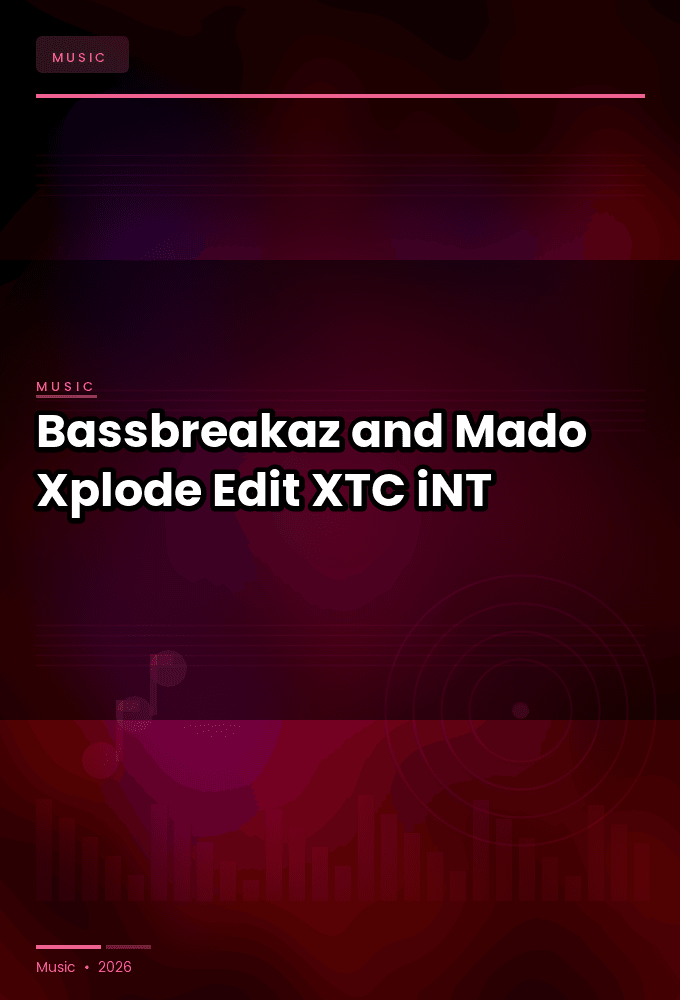 Bassbreakaz_and_Mado-Xplode_Edit_-SINGLE-WEB-2025-XTC_iNT