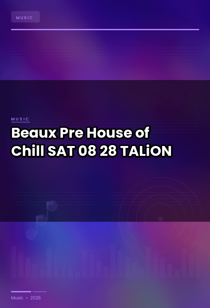 Beaux_Pre_-_House_of_Chill-SAT-08-28-2026-TALiON