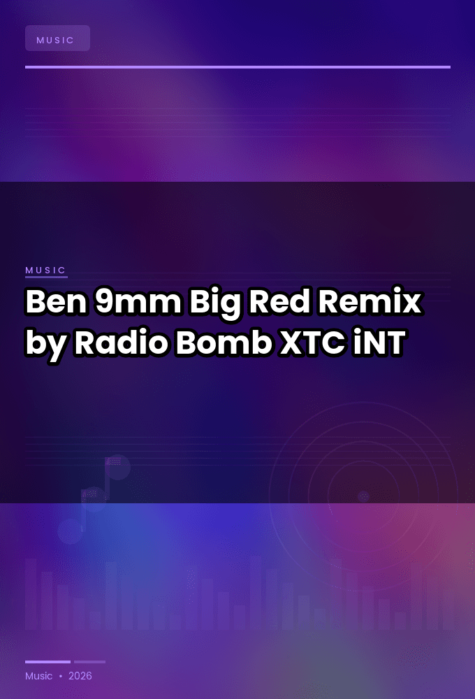 Ben_9mm-Big_Red_Remix_by_Radio_Bomb_-SINGLE-WEB-2025-XTC_iNT